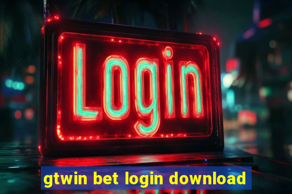 gtwin bet login download